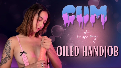 Oiled Handjob & Cumshot - He Loves It