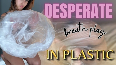 Breath Play with Plastic - Girl's Desperation